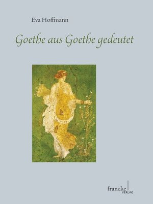 cover image of Goethe aus Goethe gedeutet